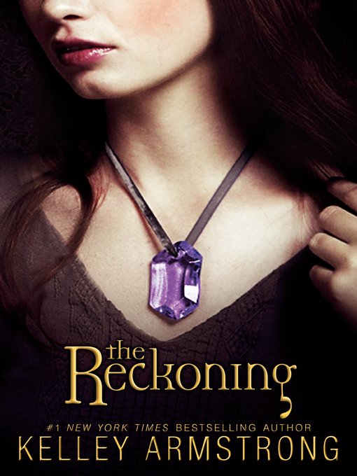 Title details for The Reckoning by Kelley Armstrong - Available